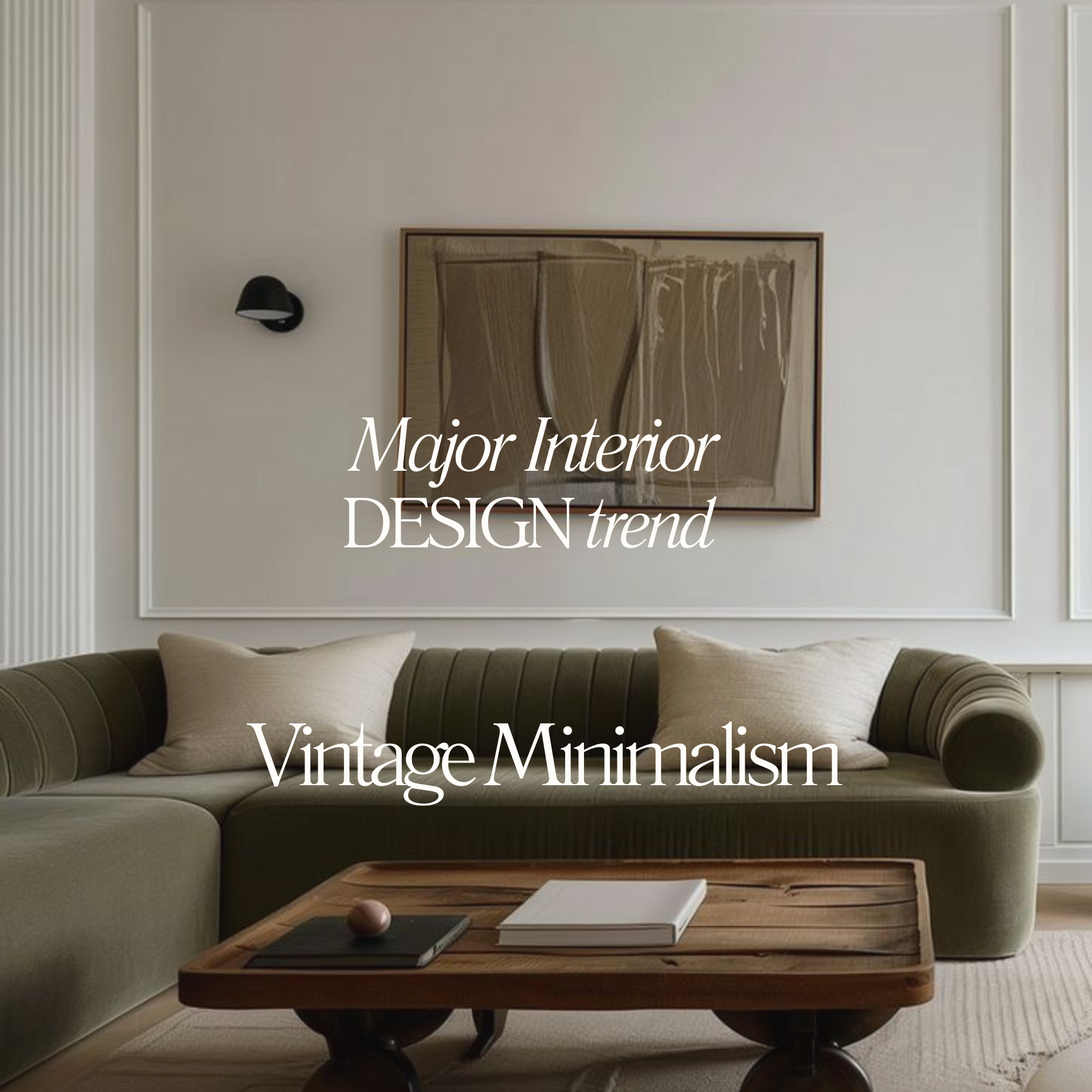 Vintage Minimalism: The Interior Design Trend of 2025 – Dhalu World